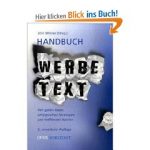Handbuch Werbetext- Von guten Ideen, erfolgreichen Strategien und treffenden Worten.