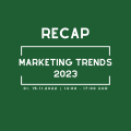 Recap zum Online-Event: Marketing-Trends 2023