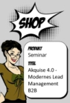 Akquise 4.0 - Modernes Lead Management B2B 